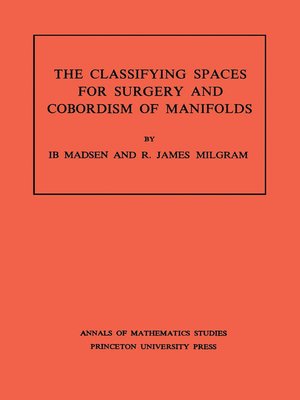 cover image of Classifying Spaces for Surgery and Corbordism of Manifolds